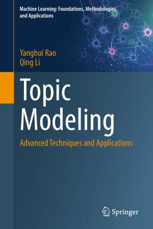 Topic Modeling: Advanced Techniques and Applications