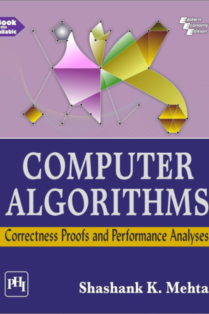Computer Algorithms: Correctness Proofs and Performance Analyses