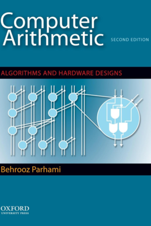 Computer Arithmetic: Algorithms and Hardware Designs second edition