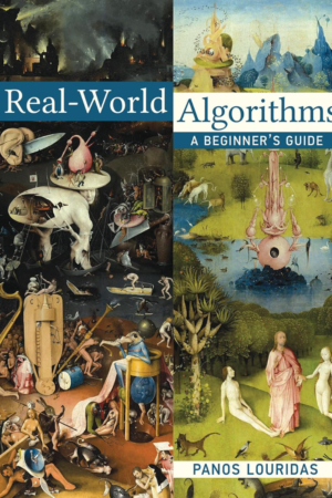 Real-world Algorithms: A Beginner's Guide