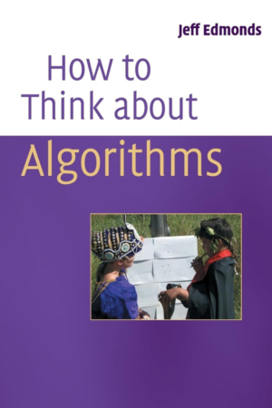 How to Think About Algorithms by Edmonds, Jeff (2008) Paperback