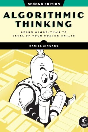 Algorithmic Thinking: Unlock Your Programming Potential, 2nd Edition