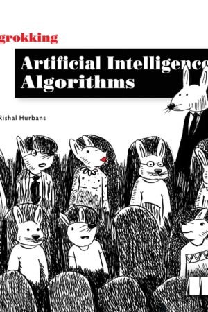 Grokking Artificial Intelligence Algorithms
