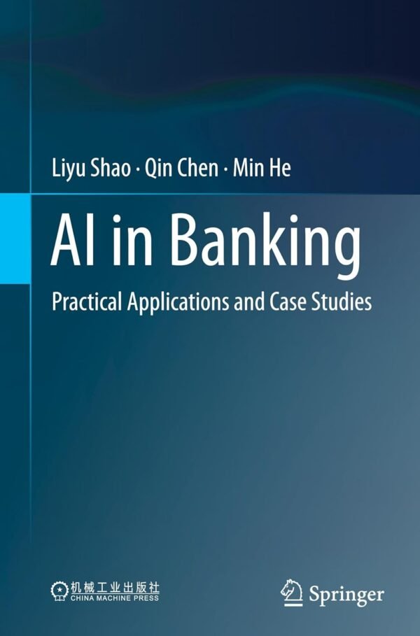 AI in Banking, Practical Applications and Case Studies