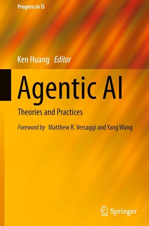 Agentic AI, Theories and Practices Agentic AI, Theories and Practices
