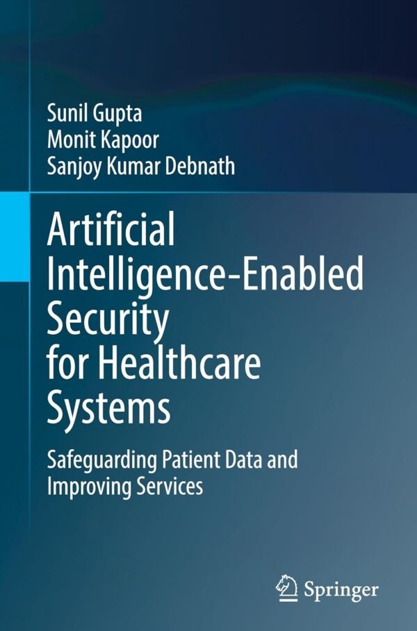 Artificial Intelligence-Enabled Security for Healthcare Systems