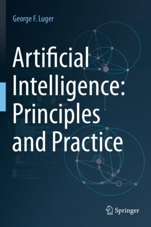 Artificial Intelligence, Principles and Practice