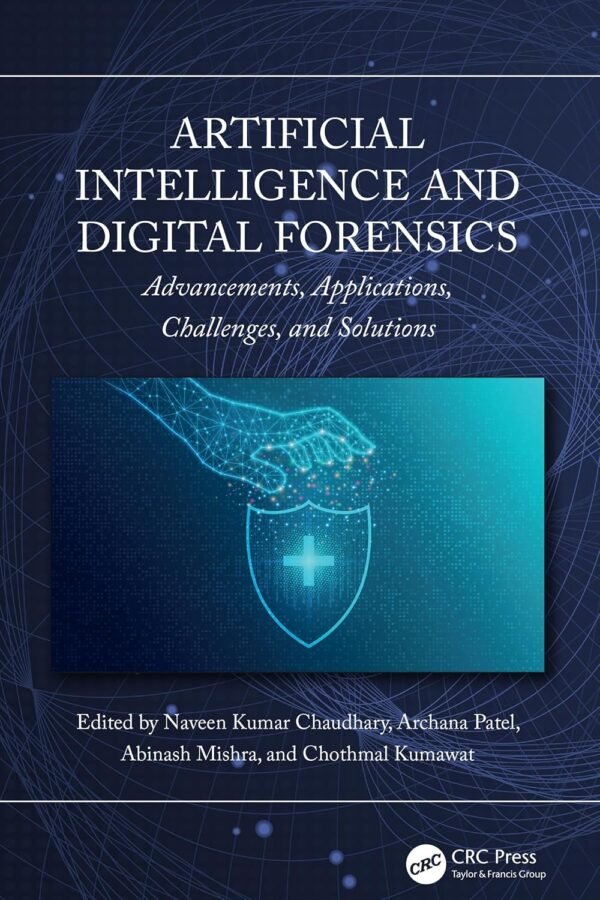 Artificial Intelligence and Digital Forensics Artificial Intelligence and Digital Forensics