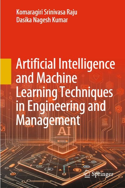 Artificial Intelligence and Machine Learning Techniques in Engineering and Management Artificial Intelligence and Machine Learning Techniques in Engineering and Management