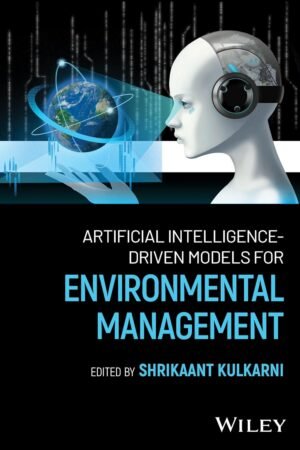 Artificial Intelligence-driven Models for Environmental Management