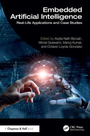 Embedded Artificial Intelligence, Real‑Life Applications and Case Studies