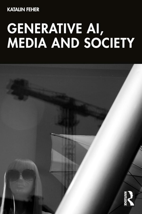 Generative AI, Media, and Society