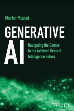 Generative AI, Navigating the Course to the Artificial General Intelligence Future