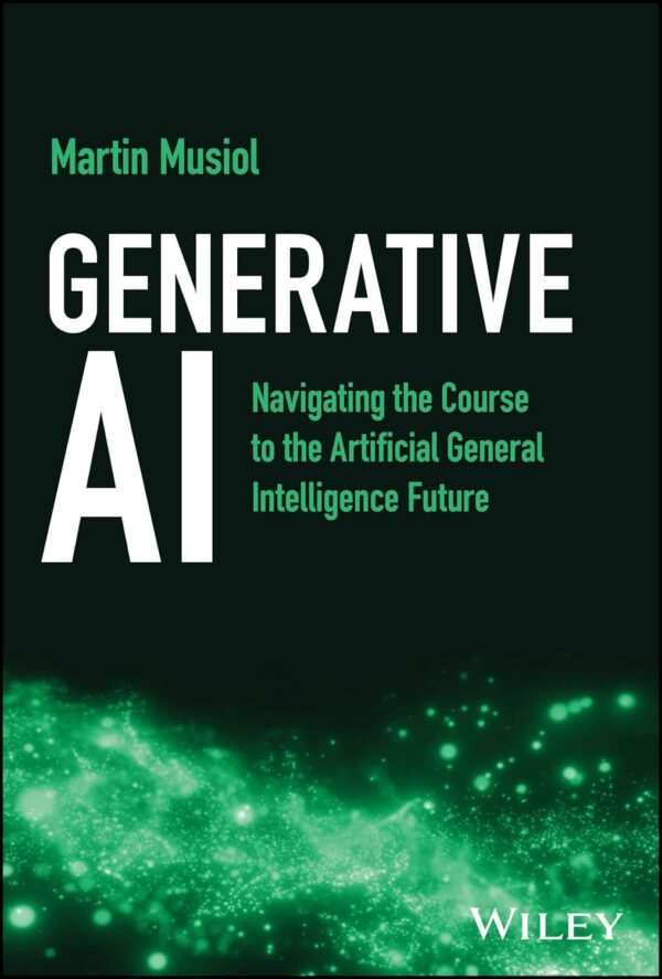 Generative AI, Navigating the Course to the Artificial General Intelligence Future