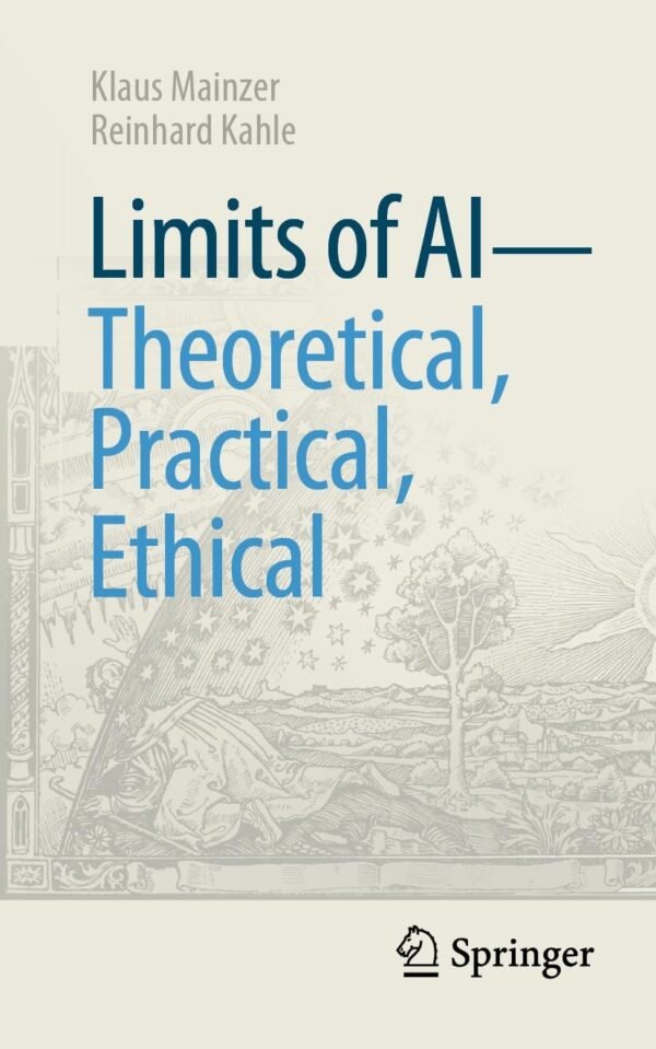Limits of AI, Theoretical, Practical, Ethical