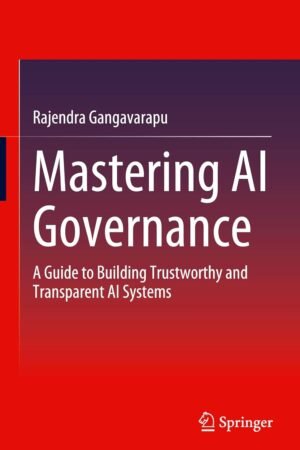 Mastering AI Governance