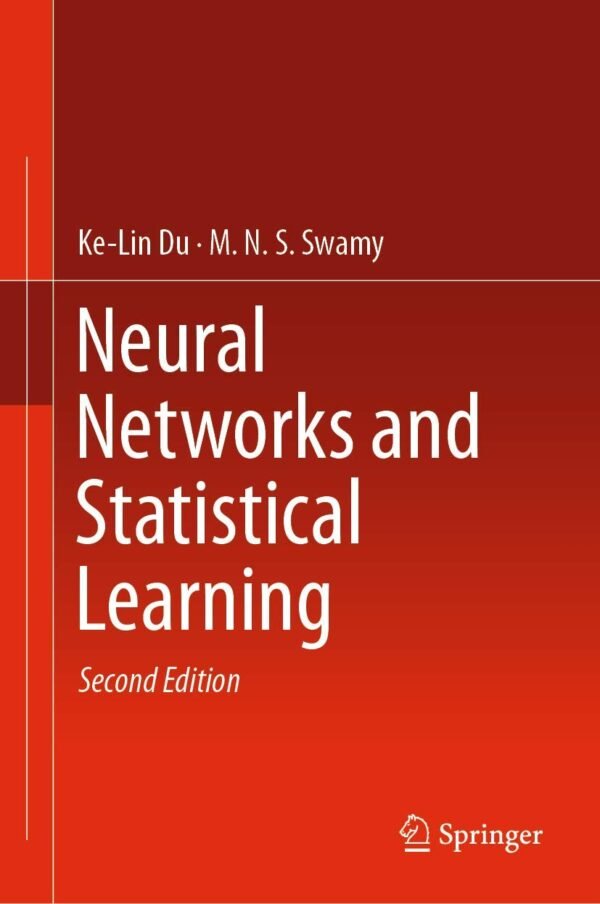 Neural Networks and Statistical Learning Neural Networks and Statistical Learning