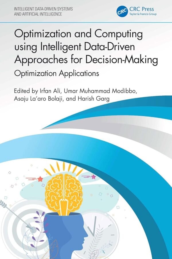 Optimization and Computing using Intelligent Data-Driven Approaches for Decision-Making, Optimization Applications