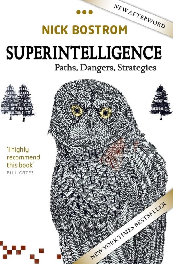Superintelligence, Paths, Dangers, Strategies Superintelligence, Paths, Dangers, Strategies