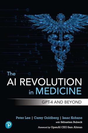 The AI Revolution in Medicine, GPT-4 and Beyond
