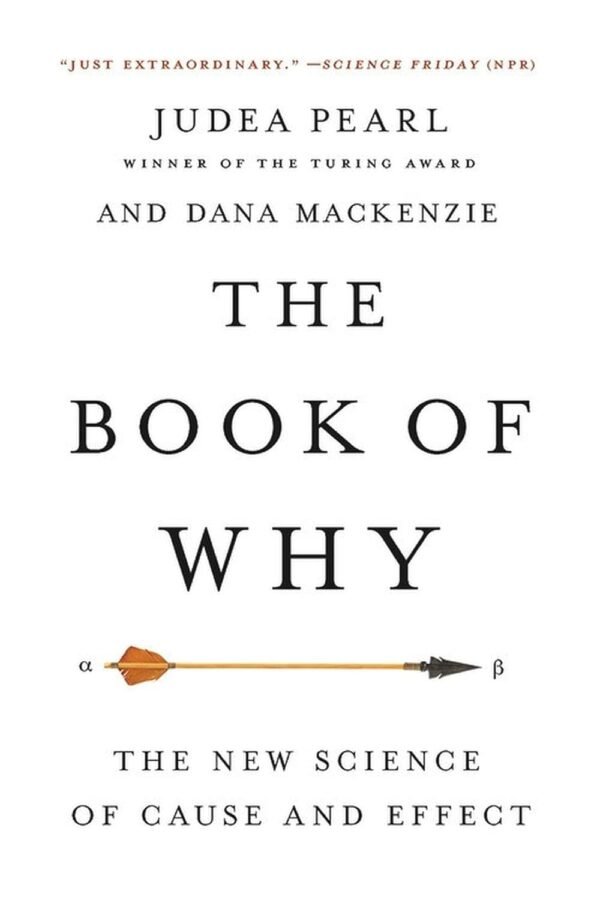 The Book of Why, The New Science of Cause and Effect