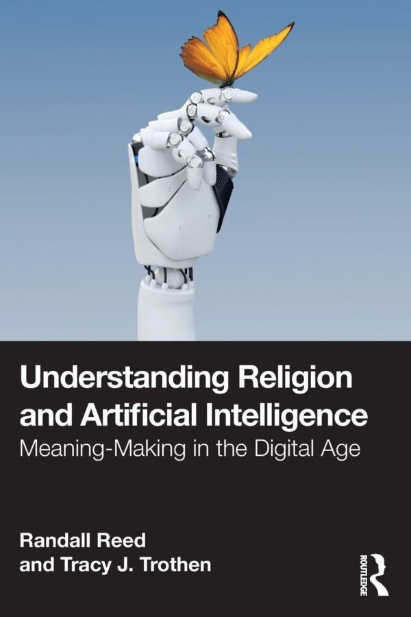 Understanding Religion and Artificial Intelligence Understanding Religion and Artificial Intelligence