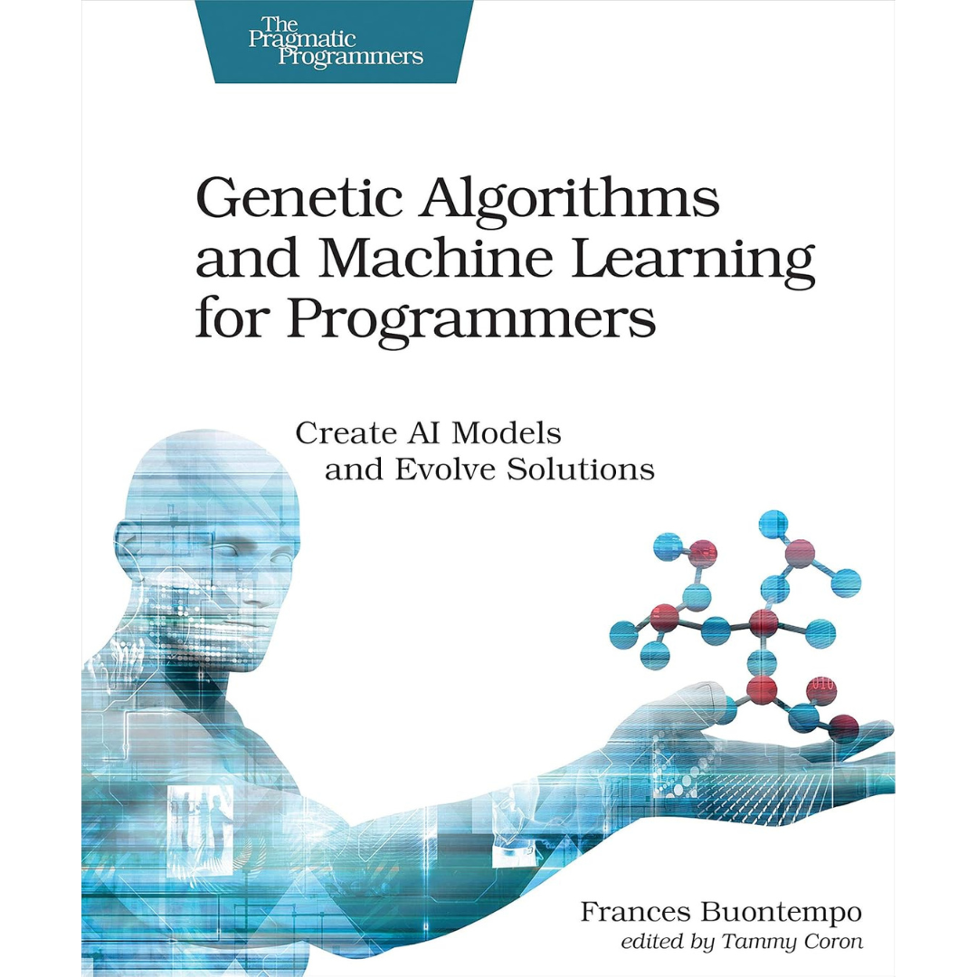 Genetic Algorithms and Machine Learning for Programmers - Al Mtba3a