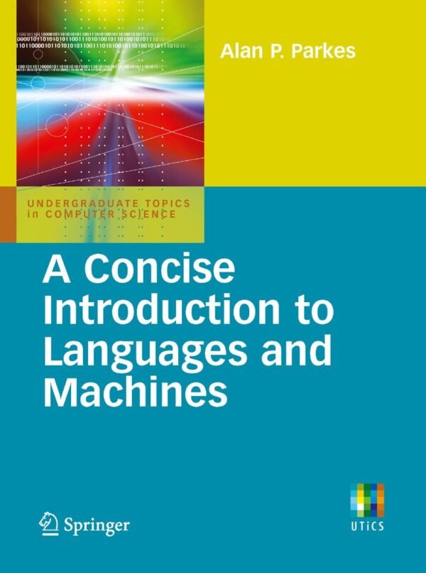 A Concise Introduction to Languages and Machines A Concise Introduction to Languages and Machines