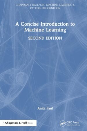 A Concise Introduction to Machine Learning