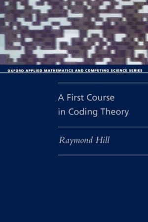 A First Course In Coding Theory