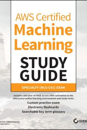 AWS Certified Machine Learning Study Guide