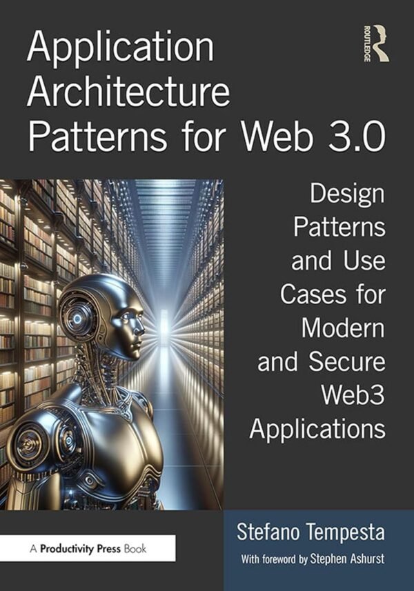 Application Architecture Patterns for Web 3.0 Application Architecture Patterns for Web 3.0