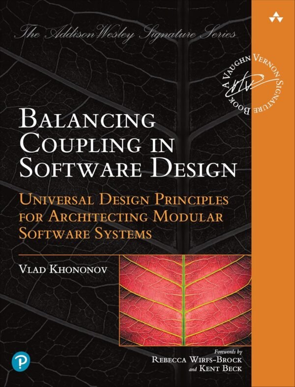 Balancing Coupling in Software Design Balancing Coupling in Software Design