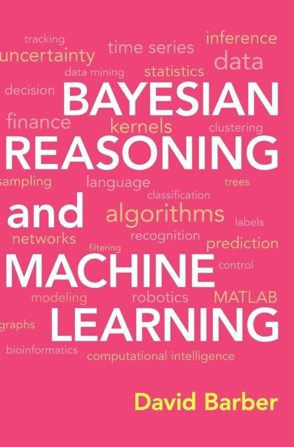 Bayesian Reasoning and Machine Learning