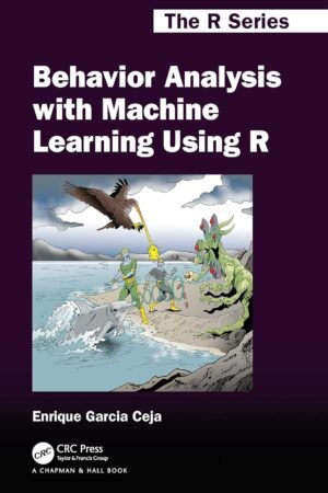 Behavior Analysis with Machine Learning Using R