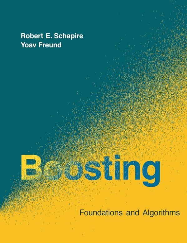 Boosting, Foundations and Algorithms Boosting, Foundations and Algorithms