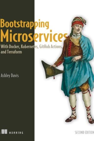 Bootstrapping Microservices, Second Edition