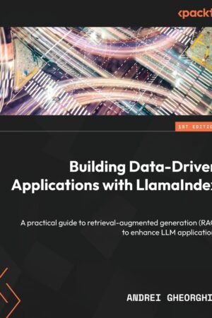 Building Data Driven Applications with LlamaIndex