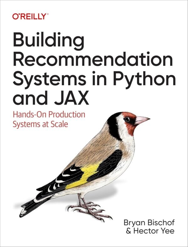 Building Recommendation Systems in Python and JAX Building Recommendation Systems in Python and JAX