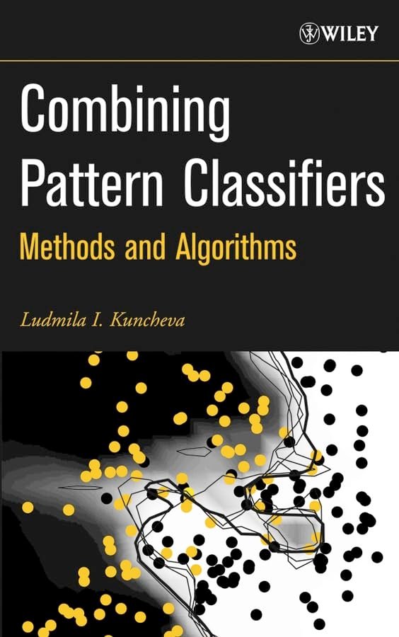 Combining Pattern Classifiers Combining Pattern Classifiers