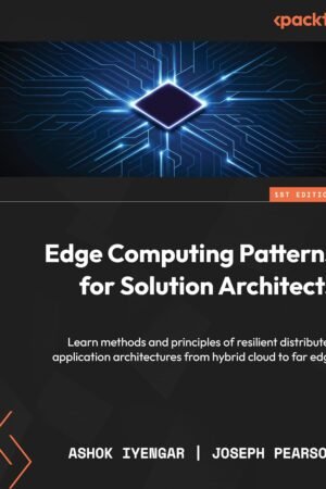 Edge Computing Patterns for Solution Architects