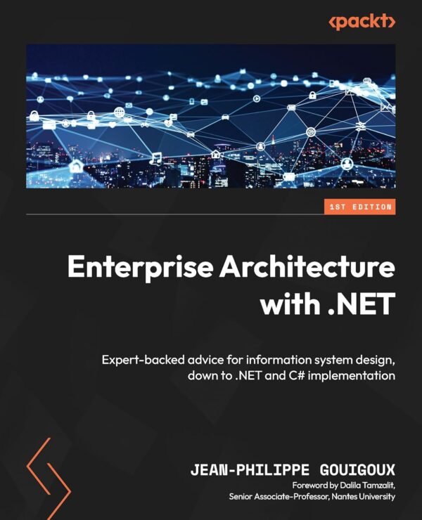 Enterprise Architecture with .NET Enterprise Architecture with .NET
