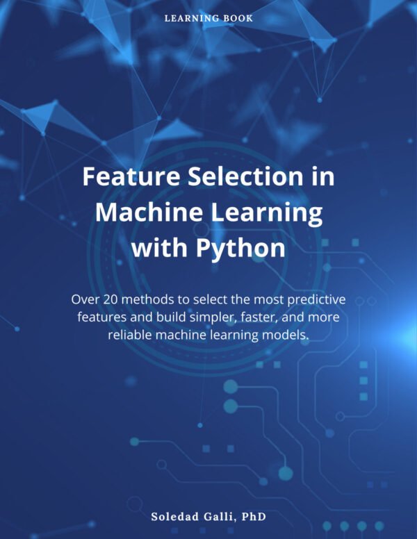 Feature Selection in Machine Learning with Python Feature Selection in Machine Learning with Python