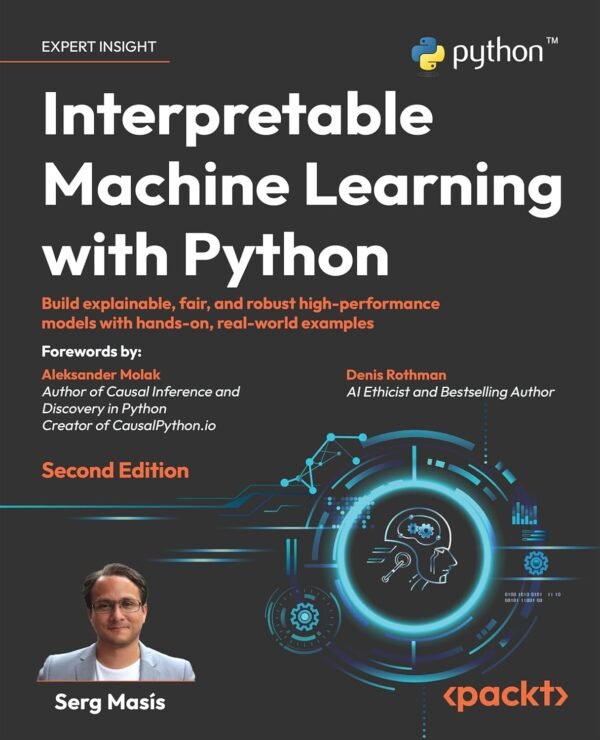Interpretable Machine Learning with Python Interpretable Machine Learning with Python