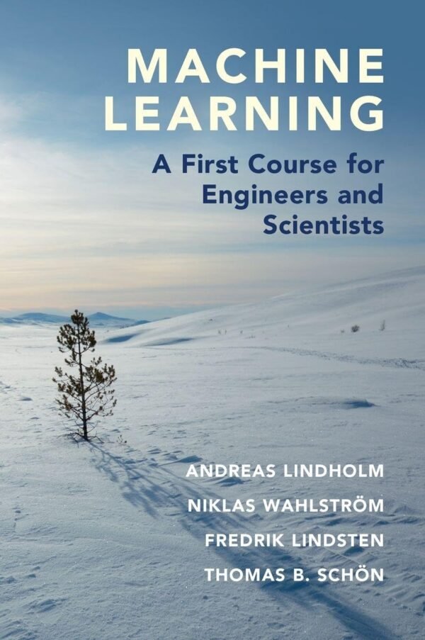 Machine Learning, A First Course for Engineers and Scientists