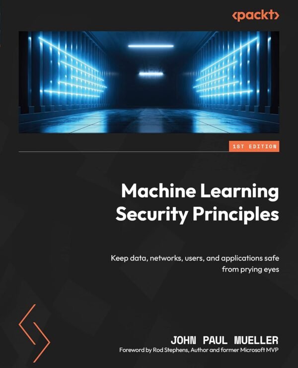 Machine Learning Security Principles Machine Learning Security Principles