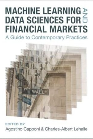 Machine Learning and Data Sciences for Financial Markets