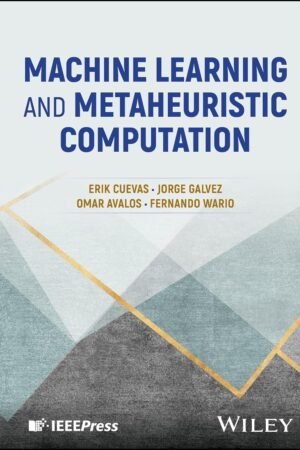 Machine Learning and Metaheuristic