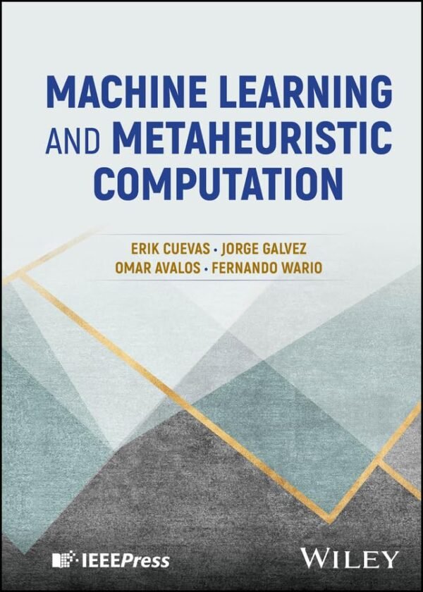 Machine Learning and Metaheuristic