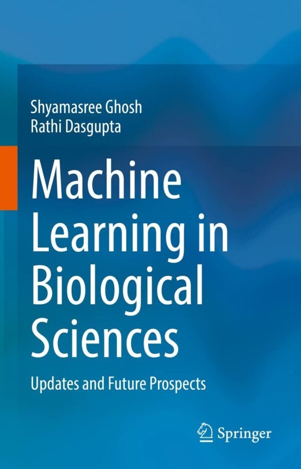 Machine Learning in Biological Sciences Machine Learning in Biological Sciences